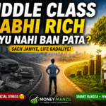 Middle Class Kabhi Rich Kyu Nahi Ban Pata